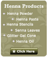 Henna Products, Henna Powder, Henna Paste, Henna Stencils, Senna Leaves, Glitter Gel Cones, Henna Oil, Click here