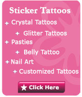Sticker Tattoos, Crystal Tattoos, Glitter Tattoos, Pasties, Belly Tattoo, Nail art, Customized Temporary Tattoos, Delhi, Mumbai, Bangalore India, Click Here